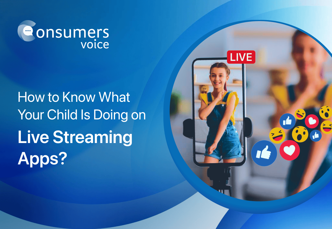 How to Know What Your Child Is Doing on Live Streaming Apps?