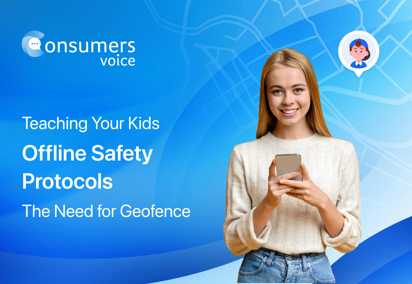 Teaching Your Kids Offline Safety Protocols – The Need for Geofence