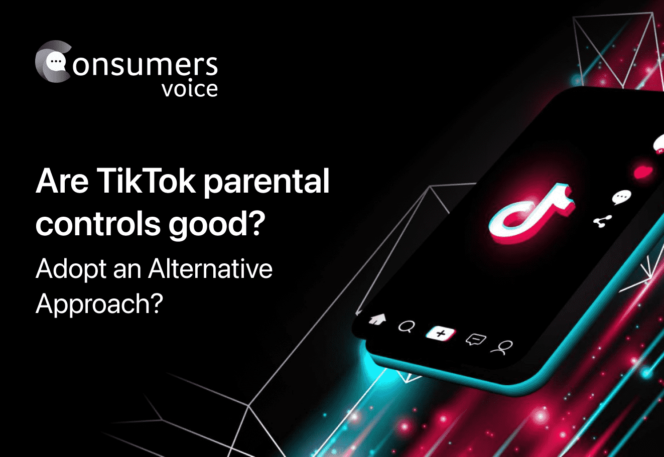 Are TikTok parental controls good? Adopt an Alternative Approach!