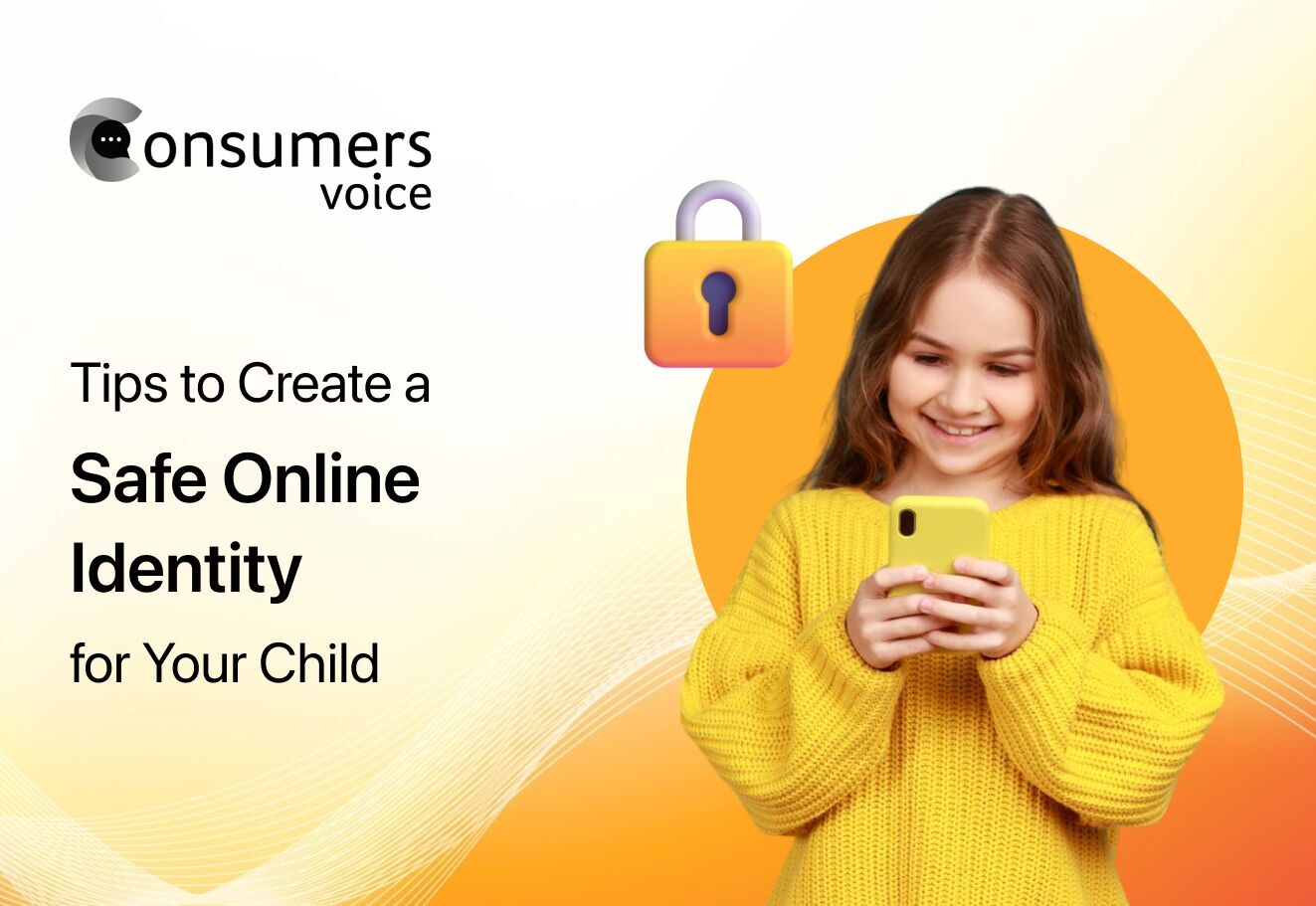 Tips to Create a Safe Online Identity for Your Child