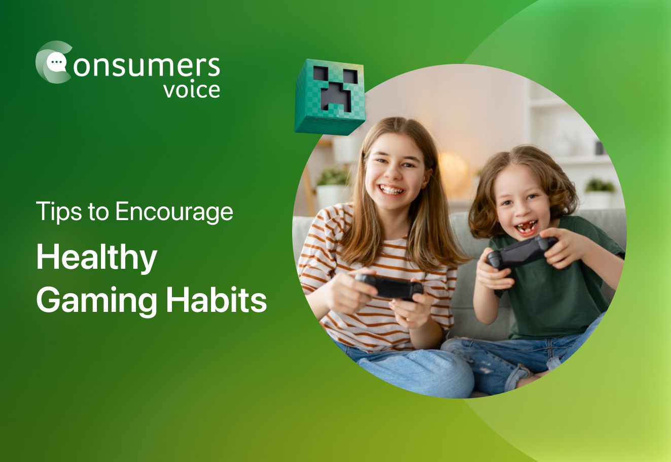 Tips to Encourage Healthy Gaming Habits in your Children